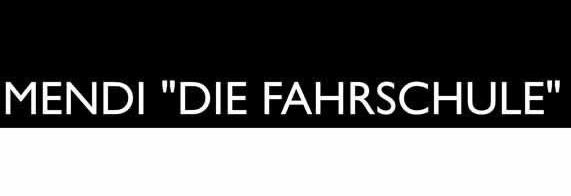 Mendi 'DIE FAHRSCHULE'